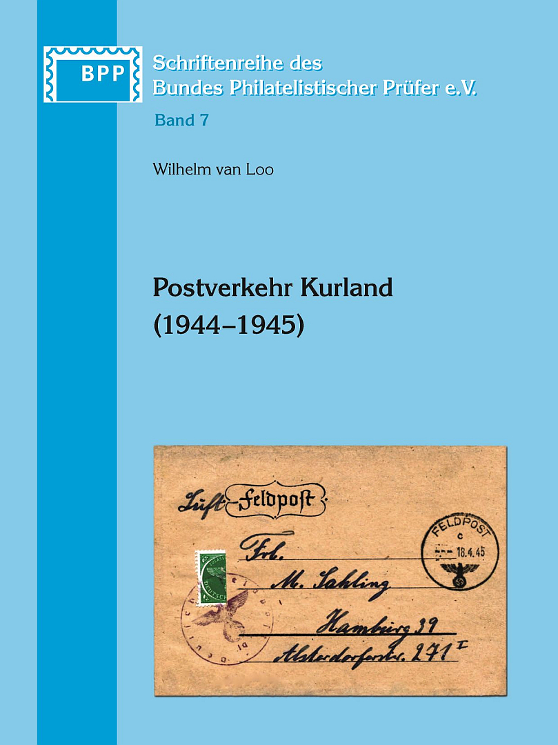 ArGe Baltikum member Wilhelm van Loo, former BPP examiner for Kurland, publishes his decades of knowledge in 2016 in the handbook Postverkehr Kurland (1944-1945).